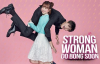 Strong Woman Do Bong Soon 1. Bölüm İzle