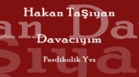 Hakan Taşıyan - Davacıyım