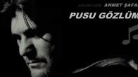  Ahmet Şafak  Pusu Gözlüm 