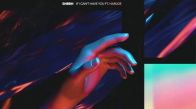 Snbrn - If I Can't Have You feat. Harloe
