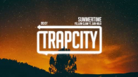 Yellow Claw - Summertime Ft. San Holo 