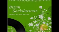 Bizim Şarkılarımız - Türk Sanat Müziği Fasıl 
