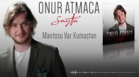 Onur Atmaca - Mantosu Var Kumaştan 