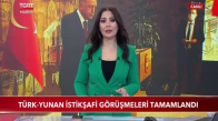 Türk-Yunan İstikşafi Görüşmeleri Tamamlandı 