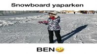 Snowboard Yapamayınca 