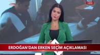 Cumhurbaşkanı Erdoğan'dan Erken Seçim Açıklaması 