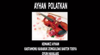 Ayhan Polatkan - Dertliyim Kaynanamdan