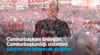  Erdoğan_ Cumhurbaşkanlığı Sistemini Şahsım İçin İsteyecek Değilim 