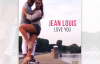Jean Louis - Love You