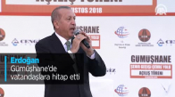 Erdoğan Gümüşhane'de Vatandaşlara Hitap Etti