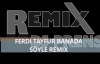 Ferdi Tayfur - Banada Söyle (Remix)