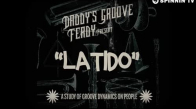 Daddy's Groove & Ferdy - Latido