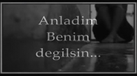 Anladım Benim Değilsin  Rekorlar Kıran Şarkı 