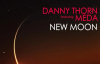 Danny Thorn Ft. Meda - New Moon