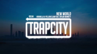 Krewella & Yellow Claw  New World (Feat. Taylor Bennett) 