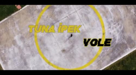 Tuna İpek - VOLE ( Official Video )