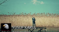 Yusuf Karul - Bırakma Beni - Teaser