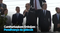 Cumhurbaşkanı Erdoğan: Pensilvanya Da Gelecek