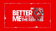  Pitbull  Better On Me Joe Maz Remix Ft. Ty Dolla Sign 
