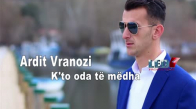  Ardit Vranozi - K'to Oda Te Medha 