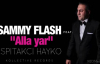  Sammy Flash Feat. Spitakci Hayko - Alla Yar Müzik Dinle ( Remix )