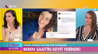 Beren Saat'in Keyfi Yerinde