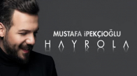 Mustafa İpekçioğlu - Hayrola
