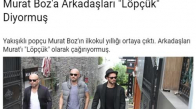 Murat Boza Arkadaşlarının Verdiği Komik Lakap