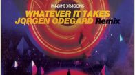 Imagine Dragons Jorgen Odegard  Whatever It Takes Jorgen Odegard Remix