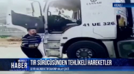 Seyir Halindeki TIR'dan İnip Halay Çeken Sürücü