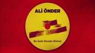 Ali Önder - Bu Şarkı Burada Bitmez 