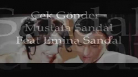 Mustafa Sandal Ft Emina Sandal Çek Gönder
