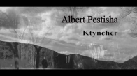 Albert Pestisha - Ktyneher