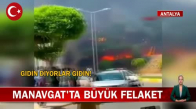 Antalya Manavgat'ta Büyük Orman Yangını! İşte Görüntüler