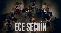 Ece Seçkin - Nerdesin (Akustik)
