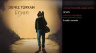 Deniz Türkan - Üryan (Teaser)