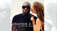 Crazy Sir-G Ft. Victor Siva - The Power Of The Moment