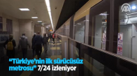 'Türkiye'nin İlk Sürücüsüz Metrosu' 7-24 İzleniyor