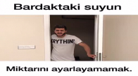 Bardaktaki Suyun Miktarını Ayarlayamamak