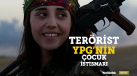 Terör Örgütü YPG Çocukları Kullanıyor
