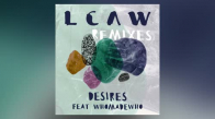 Lcaw - Desires Ft. Whomadewho (Rac Remix)