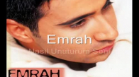 Emrah - Nasıl Unuturum Seni