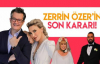 Zerrin Özer'in Son Kararı