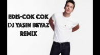 Edis - Çok Çok Dj Yasin Beyaz Remix