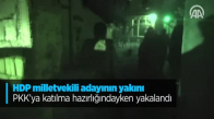 HDP Milletvekili Adayının Yakını PKK'ya Katılma Hazırlığındayken Yakalandı