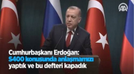 Cumhurbaşkanı Erdoğan: S400 Konusunda Anlaşmamızı Yaptık Ve Bu Defteri Kapadık