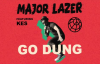  Major Lazer - Go Dung Ft. Kes