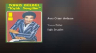 Yunus Bülbül - Avcı Olsun Avlasın