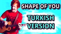 Shape of You - Ed Sheeran  Türkçe Versiyonu ( Cover by Efe Burak )