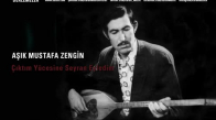 Aşık Mustafa Zengin - Çıktım Yücesine Seyran Eyledim